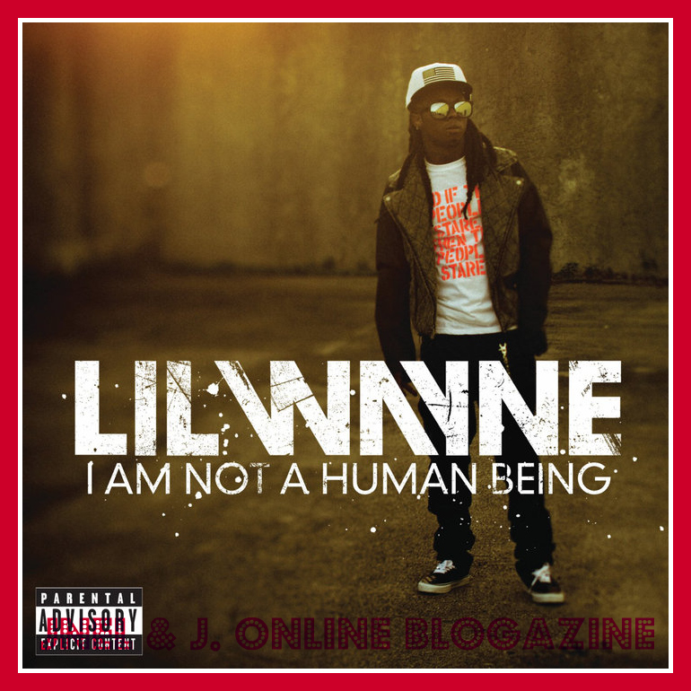 Lil Wayne - Im Not a Human Being EP Album Review